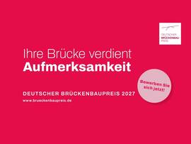 Deutscher Brückenbaupreis 2027 ausgelobt Herausragende Ingenieurleistungen im Brückenbau gesucht
